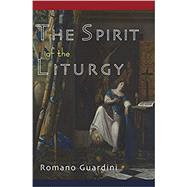 Seller image for The Spirit of the Liturgy for sale by eCampus