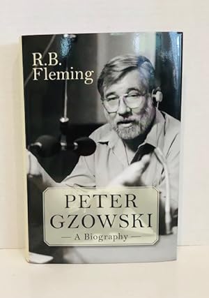 Bild des Verkufers fr Peter Gzowski: A Biography zum Verkauf von Reeve & Clarke Books (ABAC / ILAB)