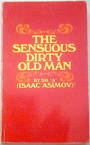 Image du vendeur pour The Sensuous Dirty Old Man mis en vente par P Peterson Bookseller