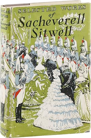 Seller image for Selected Works of Sacheverell Sitwell for sale by Lorne Bair Rare Books, ABAA
