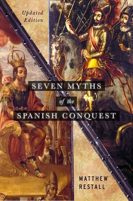 Seller image for Seven Myths of the Spanish Conquest: Updated Edition (Paperback or Softback) for sale by BargainBookStores