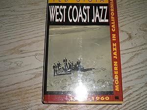 Bild des Verkufers fr West Coast Jazz: Modern Jazz in California, 1945-1960 zum Verkauf von R & B Diversions LLC