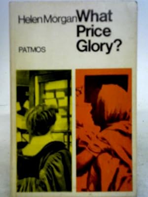 Imagen del vendedor de What Price Glory? a la venta por World of Rare Books
