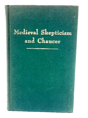 Seller image for Medieval Skepticism And Chaucer for sale by World of Rare Books
