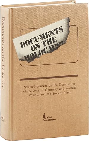 Immagine del venditore per Documents on the Holocaust. Selected Sources on the Destruction of the Jews of Germany and AUstria, Poland, and the Soviet Union venduto da Lorne Bair Rare Books, ABAA