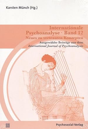 Bild des Verkufers fr Internationale Psychoanalyse Band 12: Neues zu vertrauten Konzepten. Ausgewhlte Beitrge aus dem International Journal of Psychoanalysis Band 12. zum Verkauf von Fundus-Online GbR Borkert Schwarz Zerfa