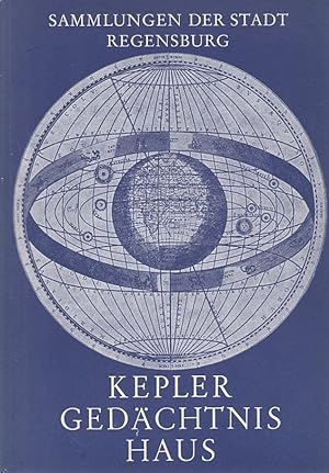 Seller image for Kepler-Gedchtnishaus. Sammlungen der Stadt Regensburg, Bd. 10. for sale by Fundus-Online GbR Borkert Schwarz Zerfa
