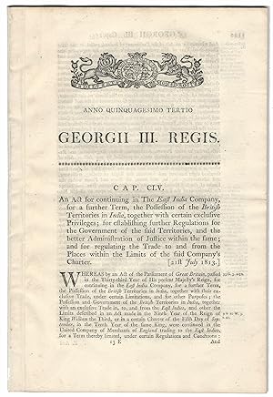 CHARTER RENEWAL ACT (1813). An Act for continuing in the East India Company, for a further Term, ...