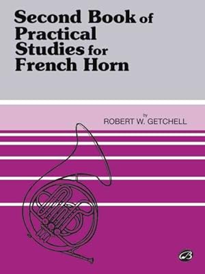 Imagen del vendedor de Second Book of Practical Studies for French Horn a la venta por GreatBookPrices