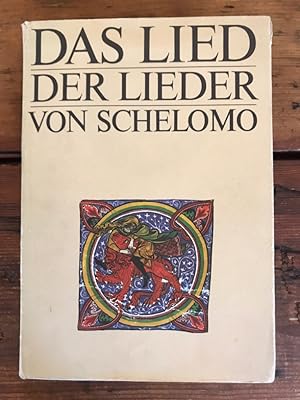 Das Lied der Lieder von Schelomo; Mit 32 illumiinierten Seiten aus dem Machso Lipsiae