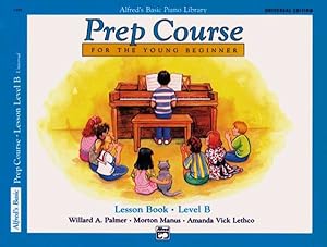 Immagine del venditore per Alfred's Basic Piano Prep Course for the Young Beginner : Lesson Book Level B, Universal Edition venduto da GreatBookPrices