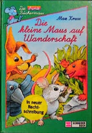 Bild des Verkufers fr Die kleine Maus auf Wanderschaft: Schreibschrift zum Verkauf von Gerald Wollermann