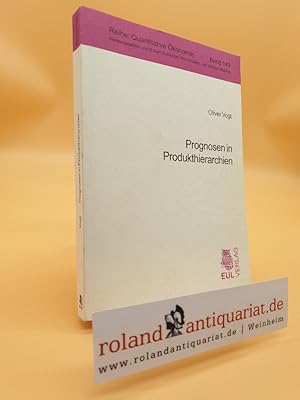 Seller image for Prognosen in Produkthierarchien / Oliver Vogt / Reihe Quantitative konomie ; Bd. 149 for sale by Roland Antiquariat UG haftungsbeschrnkt