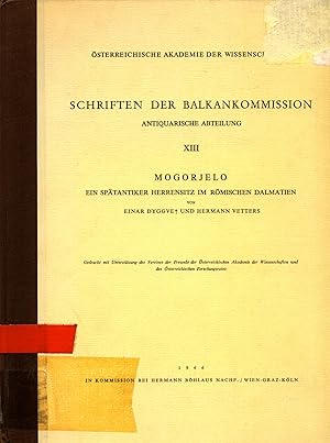 Seller image for Mogorjelo Ein sptantiker Herrensitz im rmischen Dalmatien for sale by avelibro OHG
