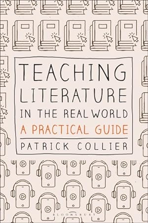 Seller image for Teaching Literature in the Real World : A Practical Guide for sale by GreatBookPrices