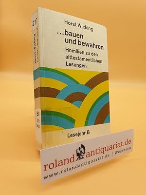 Seller image for bauen und bewahren - Homilien zu den alttestamentlichen Lesungen for sale by Roland Antiquariat UG haftungsbeschrnkt