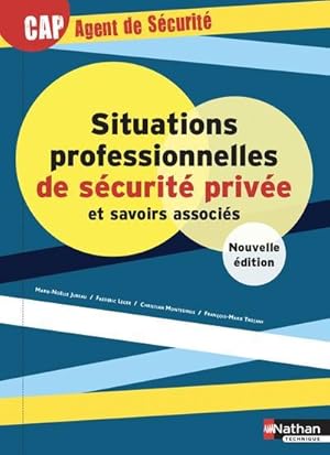 Seller image for Situations professionnelles de scurit prive et savoirs associs - CAP Agent de Scurit - Elve for sale by Chapitre.com : livres et presse ancienne