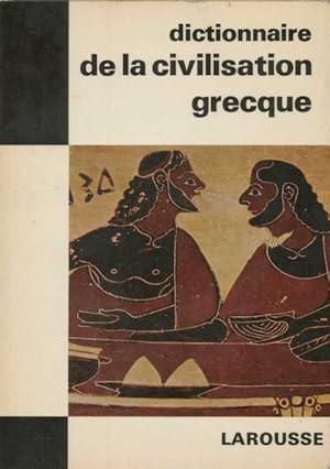 Dictionnaire de la civilisation grecque