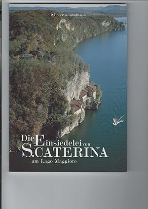 Seller image for Die Einsiedelei von S. Caterina am Lago Maggiore. for sale by Antiquariat Frank Dahms