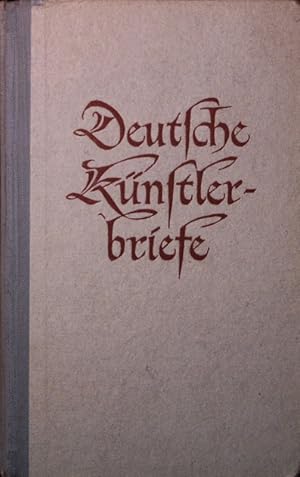 Bild des Verkufers fr Deutsche Knstlerbriefe des 19. Jahrhunderts Briefe, Tagebuchbltter, Bekenntnisse. Mit 53 Abb. zum Verkauf von Antiquariat Bookfarm