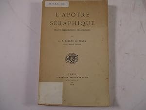 Image du vendeur pour L'apotre Seraphique Traite D'eloquence Franciscaine. mis en vente par Antiquariat Bookfarm