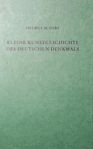 Bild des Verkufers fr Kleine Kunstgeschichte des deutschen Denkmals. zum Verkauf von Antiquariat Bookfarm