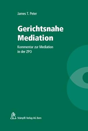 Seller image for Gerichtsnahe Mediation: Kommentar zur Mediation in der ZPO. Kommentar zur Mediation in der ZPO. for sale by Antiquariat Bookfarm