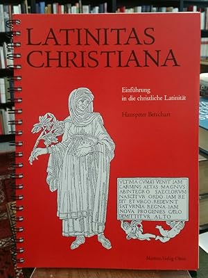 Bild des Verkufers fr Latinita Christiana. Einfhrung in die christliche Latinitt. zum Verkauf von Antiquariat Thomas Nonnenmacher