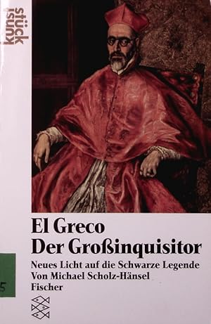 Bild des Verkäufers für El Greco. Der Großinquisitor. Neues Licht auf die Schwarze Legende. zum Verkauf von Antiquariat Bookfarm