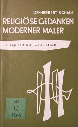 Imagen del vendedor de Religise Gedanken moderner Maler, Die Frage nach Welt, Seele und Gott. a la venta por Antiquariat Bookfarm