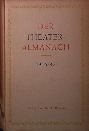 Bild des Verkufers fr Der Theater-Almanach 1946/1947. Kritisches Jahrbuch der Bhnenkunst. zum Verkauf von Antiquariat Bookfarm