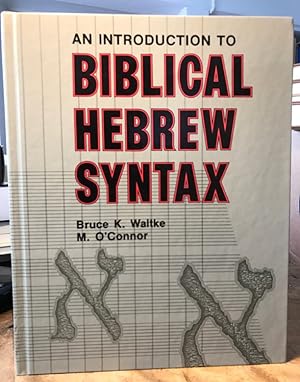 An Introduction to Biblical Hebrew Syntax.