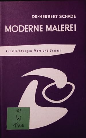 Imagen del vendedor de Moderne Malerei. Kunstrichtungen, Wert und Unwert. a la venta por Antiquariat Bookfarm