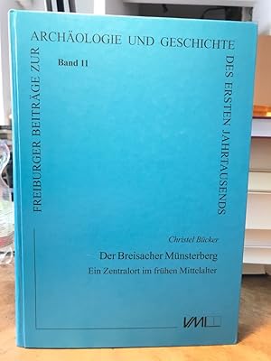 Der Breisacher Münsterberg. Ein Zentralort im frühen Mittelalter.