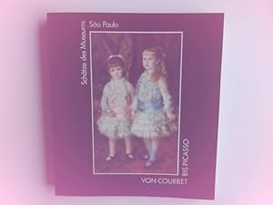 Bild des Verkufers fr Von Courbet bis Picasso : Schtze des Museums Sa o Paulo ; Villa Stuck, Mnchen, 15. Mrz - 28. Mai 1989. [Katalog: P. M. Bardi ; Ettore Camesasca. Red.: Manfred Fath . bers.: Rolf Appel .] / Band . der Kataloge zur Ausstellungsreihe "Bedeutende Museums- und Privatsammlungen des Auslandes" ; 1 zum Verkauf von Antiquariat Buchhandel Daniel Viertel