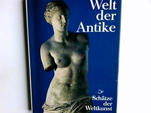 Seller image for Welt der Antike : Architektur, Plastik, Malerei, Schmuck, Mosaiken, Mnzen. Schtze der Weltkunst; Teil: Bd. 3., Donald E. Strong. [bers. aus d. Engl.: Hans-Karl Lcke u. Susanne Lcke] for sale by Antiquariat Buchhandel Daniel Viertel