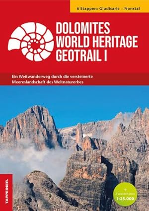 Bild des Verkufers fr Dolomites World Heritage Geotrail I - Giudicarie - Nonsberg (Trentino), m. 1 Buch, m. 2 Karte : Ein Weitwanderweg durch die versteinerte Meereslandschaft des Weltnaturerbes zum Verkauf von AHA-BUCH GmbH