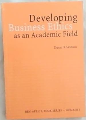 Image du vendeur pour Developing Business Ethics as an Academic Field: Ben-Africa Book Series - Number 1 mis en vente par Chapter 1