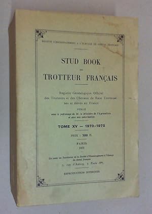 Stud book du Trotteur francais. Registre Généalogique Officiel des Trotteurs et des Chevaux de Ra...