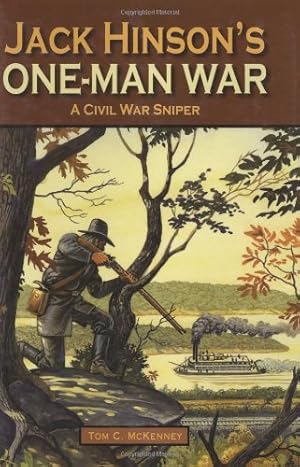 Seller image for Jack Hinson's One-Man War, A Civil War Sniper by McKenney, Tom [Hardcover ] for sale by booksXpress