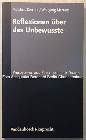 Bild des Verkufers fr Reflexionen ber das Unbewusste (Philosophie und Psychologie im Dialog; Band 9) zum Verkauf von Antiquariat Bernhard