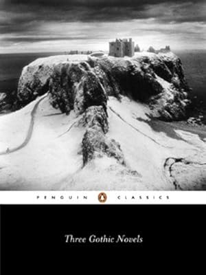 Seller image for Three Gothic Novels: The Castle of Otranto; Vathek; Frankenstein by Horace Walpole, Mary Shelley, William Beckford [Paperback ] for sale by booksXpress