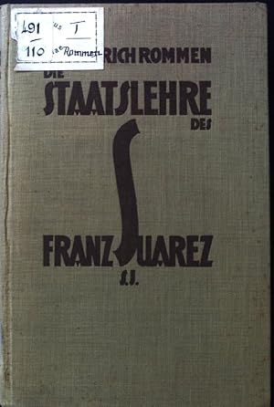 Seller image for Die Staatslehre des Franz Suarez. for sale by books4less (Versandantiquariat Petra Gros GmbH & Co. KG)