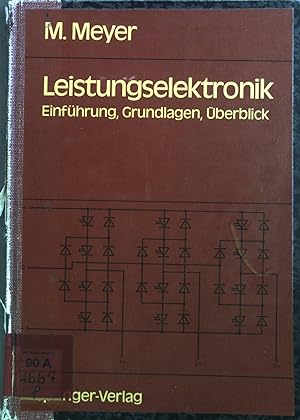 Bild des Verkufers fr Leistungselektronik: Einfhrung, Grundlagen, berblick. zum Verkauf von books4less (Versandantiquariat Petra Gros GmbH & Co. KG)