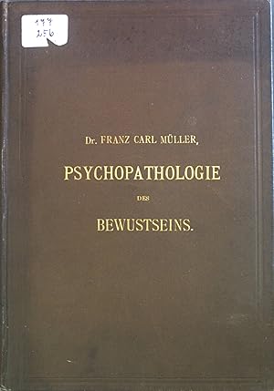 Psychopathologie des Bewusstseins: Für Ärzte und Juristen bearbeitet.