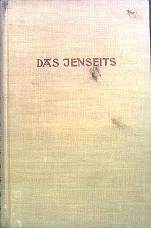 Imagen del vendedor de Das Jenseits: Schicksalsfrage der Menschenseele. a la venta por books4less (Versandantiquariat Petra Gros GmbH & Co. KG)