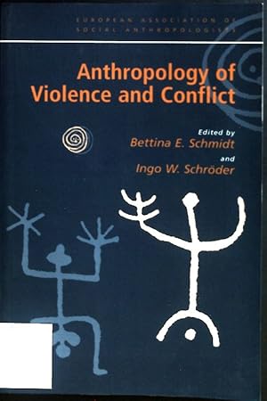Bild des Verkufers fr Anthropology of Violence and Conflict. zum Verkauf von books4less (Versandantiquariat Petra Gros GmbH & Co. KG)