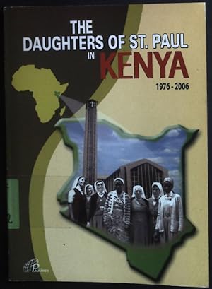 Bild des Verkufers fr The Daughters of St. Paul in Kenya 1976-2006. zum Verkauf von books4less (Versandantiquariat Petra Gros GmbH & Co. KG)