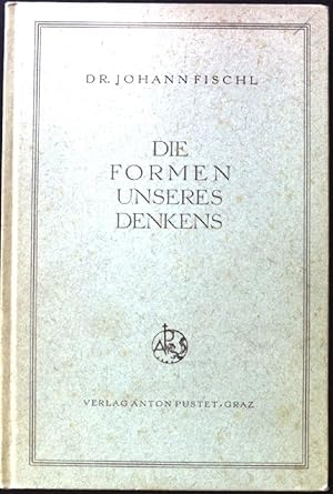 Imagen del vendedor de Die Formen unseres Denkens Christliche Philosophie in Einzeldarstellungen; 1. Band; a la venta por books4less (Versandantiquariat Petra Gros GmbH & Co. KG)