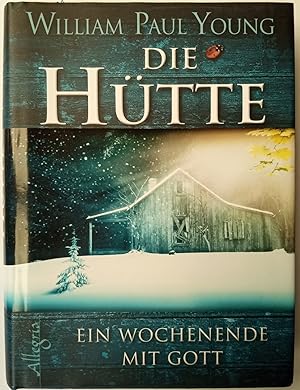 Die Hütte: Ein Wochenende mit Gott